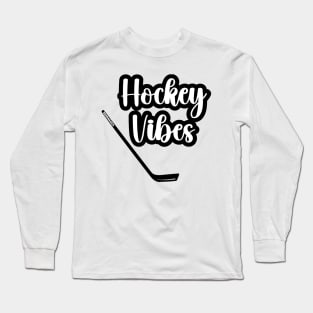 Hockey vibes Long Sleeve T-Shirt